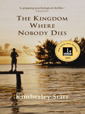 The Kingdom Where Nobody Dies By Kimberley Starr 183 Overdrive Rakuten Overdrive Ebooks